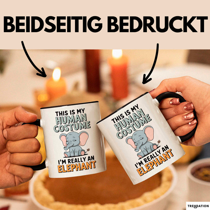 Elefant Tier Tasse Geschenk Lustige Geschenkidee Spruch Das Ist Mein Mensch Kostüm Ich Bin Eigentlich Ein Elefant Schwarz Trendation