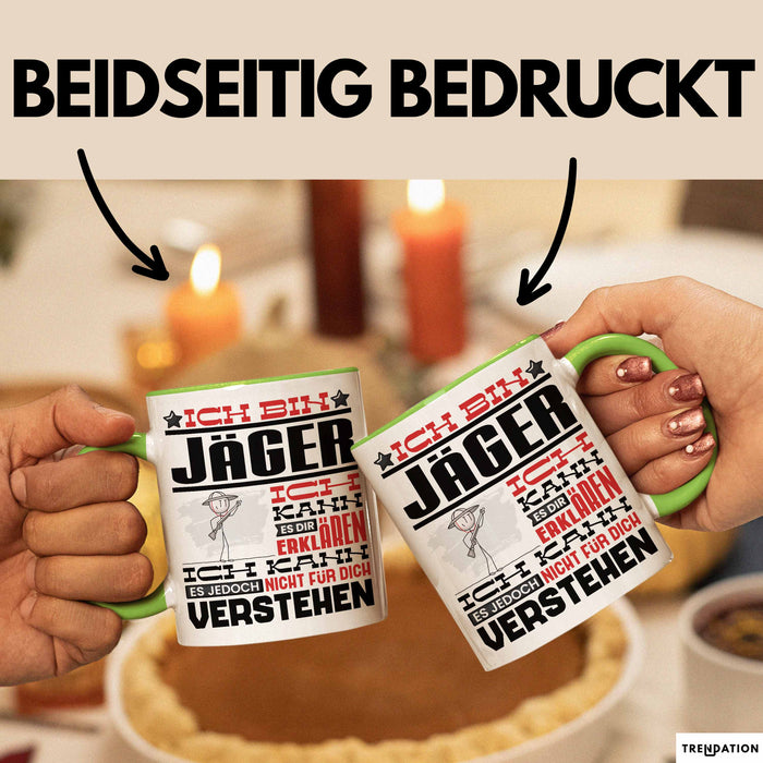 Jäger Geschenk Tasse Lustige Geschenkdiee für einen Jäger Geburtstag Ich Bin Jäger Ich Kann Es Dir Erklären Aber Nicht Für Dich Verstehen Grün Trendation