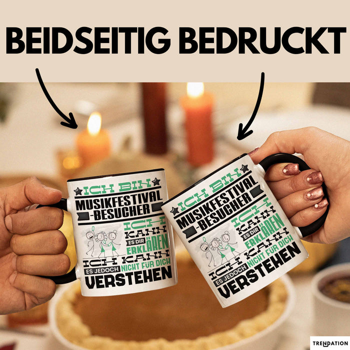 Musikfestival-Besucher Geschenk Tasse Lustige Geschenkdiee für einen Musikfestival-Besucher Geburtstag Ich Bin Musikfestival-Besucher Ich Kann Es Dir Erklären Aber Nicht Für Dich Verstehen Schwarz Trendation