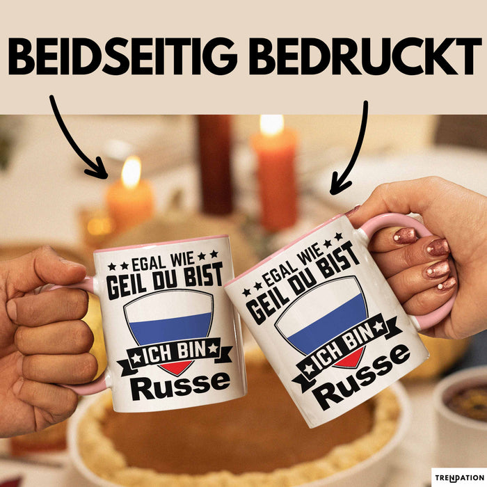 Russe Tasse Geschenk Egal Wie Geil Du Bist Ich Bin Russe Geschenkidee Rosa Trendation