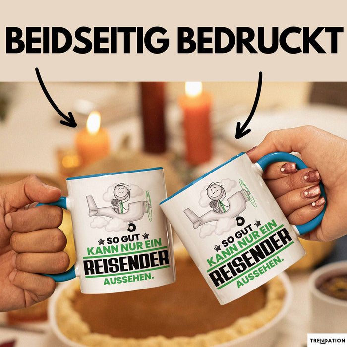 Reisender Geschenk Tasse So Gut Kann Nur Ein Reisender Aussehen Geschenkidee Kaffee-Becher Blau Trendation