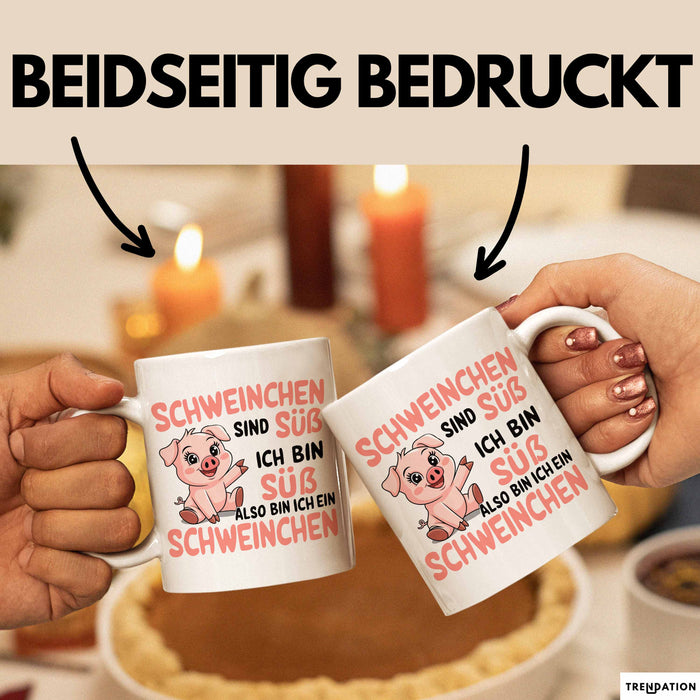 Schweinebauer Schweine Tier Tasse Geschenk Lustige Geschenkidee Spruch Schweinchen Sind Süß Ich Bin Süß Also Bin Ich Ein Schweinchen Weiß Trendation