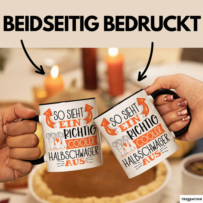 So Sieht Ein Richtig Cooler Halbschwäger Aus Geschenk Tasse Lustiger Spruch Geschenkidee Schwarz Trendation