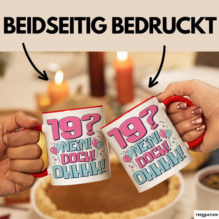 19er Geburtstag Geschenk Männer Frauen 19 Nein Doch Ohhhh Lustiger Spruch Geschenkidee Kaffee-Becher Rot Trendation