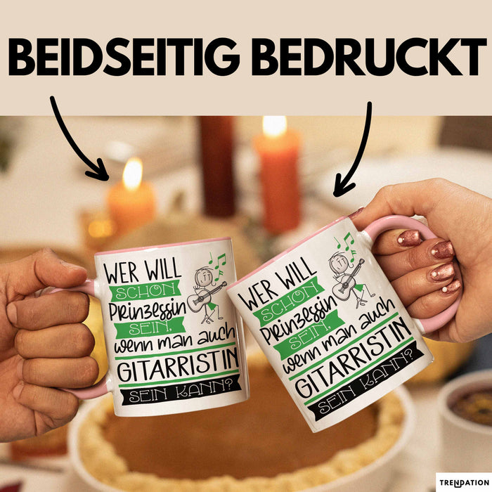 Gitarristin Tasse Geschenk Spruch Wer Will Schon Prinzessin Sein Wenn Man Auch Gitarristin Sein Kann Rosa Trendation