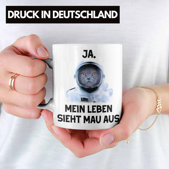 Dank Meme Tasse Katzen Besitzer Wortspiel Ja Mein Leben Sieht Mau Aus Traurige Katze Geschenkidee Süße Katze Astronaut Weiß Trendation
