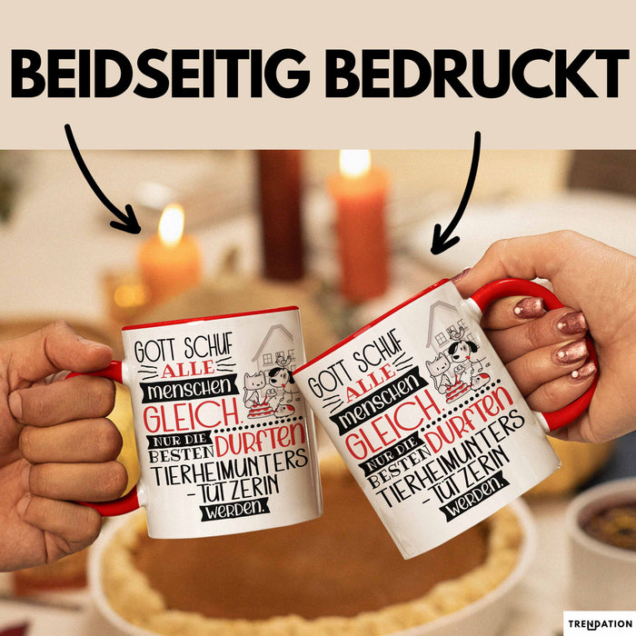 Tierheimunterstützerin Geschenk Becher Tasse Gott Schuf Alle Menschen Gleich Nur Die Besten Durfeten Tierheimunterstützerin Werden Geschenkidee Lustig Rot Trendation