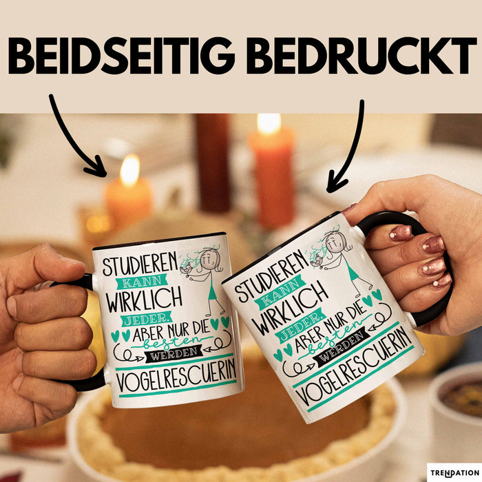 Vogelrescuerin Tasse Lustiges Geschenk Studieren Kann Wirklich Jeder Nur Die Besten Werden Vogelrescuerin Trendation