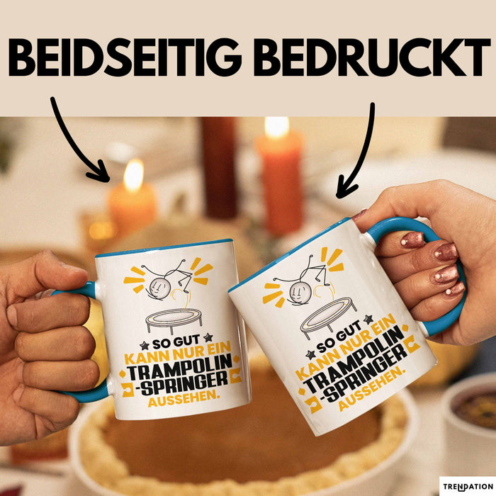 Trampolinspringer Geschenk Tasse So Gut Kann Nur Ein Trampolinspringer Aussehen Geschenkidee Kaffee-Becher Blau Trendation