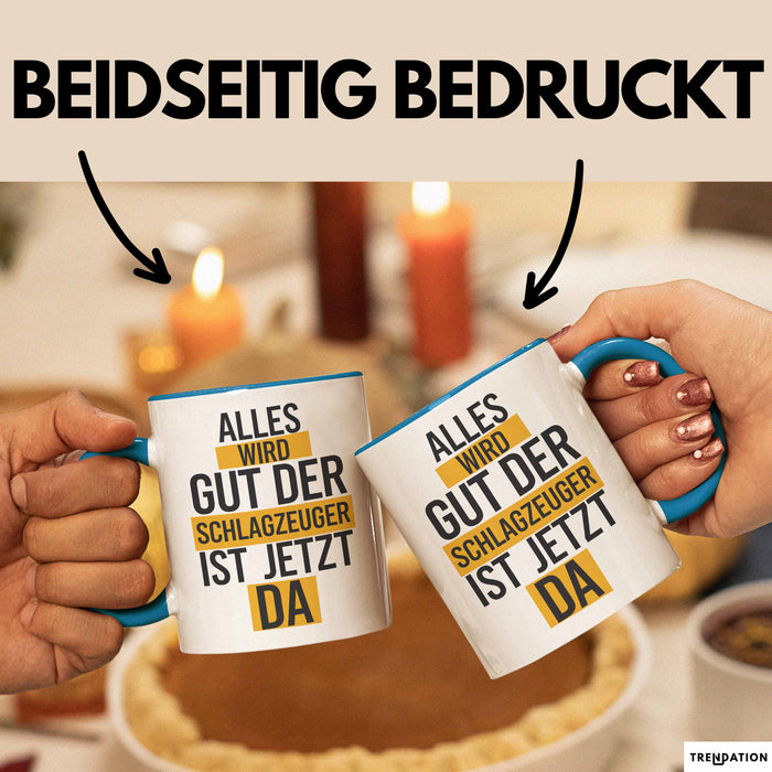 Schlagzeugspieler Schlagzeuger Schlagzeug Tasse Geschenk Lustige Geschenkidee Spruch Der Schlagzeuger Ist Jetzt Da Blau Trendation