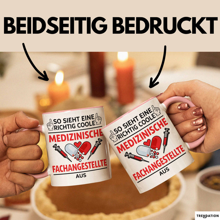 Medizinischer Assistent Arzt Tasse Geschenk Lustige Geschenkidee Spruch So Sieht Eine Richtig Coole Medizinische Fachangestellte Aus Rosa Trendation