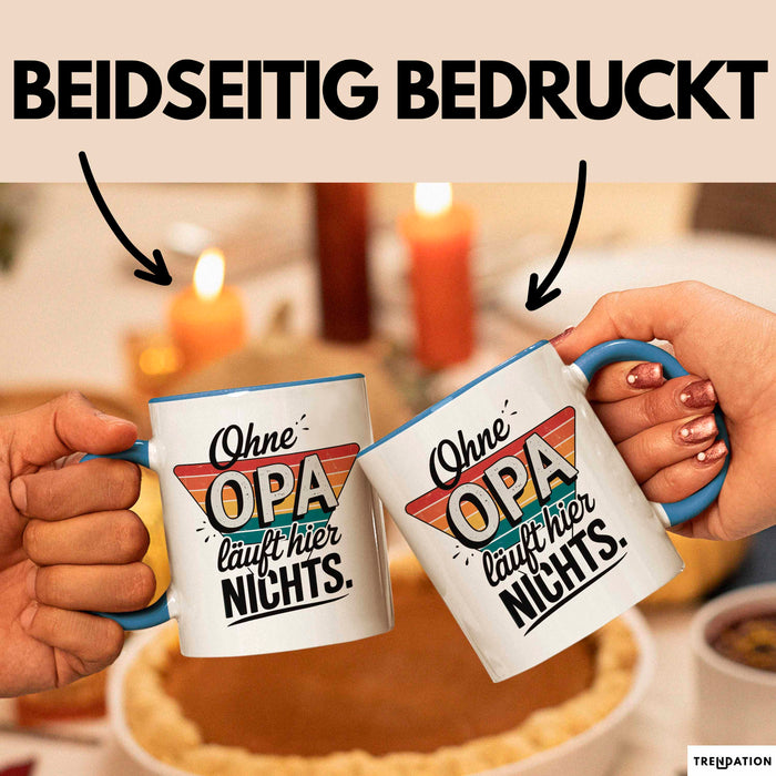Opa Großvater Tasse Becher Geschenk Lustige Geschenkidee Spruch Ohne Opa Läuft Hier Nichts Blau Trendation