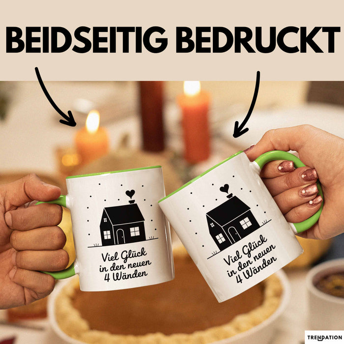 Neues Zuhause Eigentümer Tasse Geschenk Lustige Geschenkidee Spruch Viel Glück In Den Neuen 4 Wänden Grün Trendation