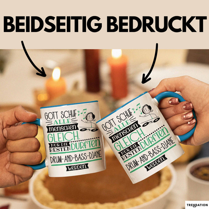 Drum-and-Bass-DJane Geschenk Becher Tasse Gott Schuf Alle Menschen Gleich Nur Die Besten Durfeten Drum-and-Bass-DJane Werden Geschenkidee Lustig Blau Trendation