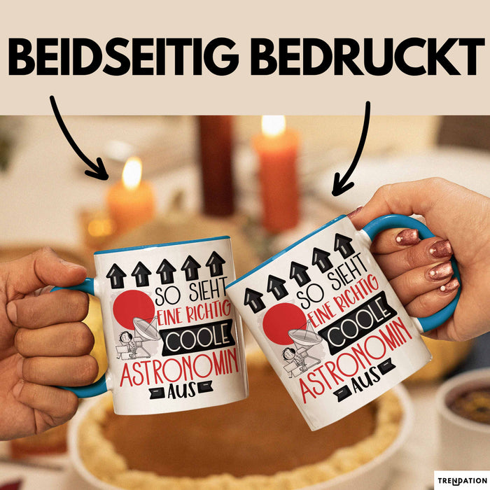 Astronomin Geschenk Tasse Geschenkidee für Astronomin Geburtstag Weihnachten Spruch So Sieht Eine Richtig Coole Astronomin Aus Kaffee-Becher Blau Trendation