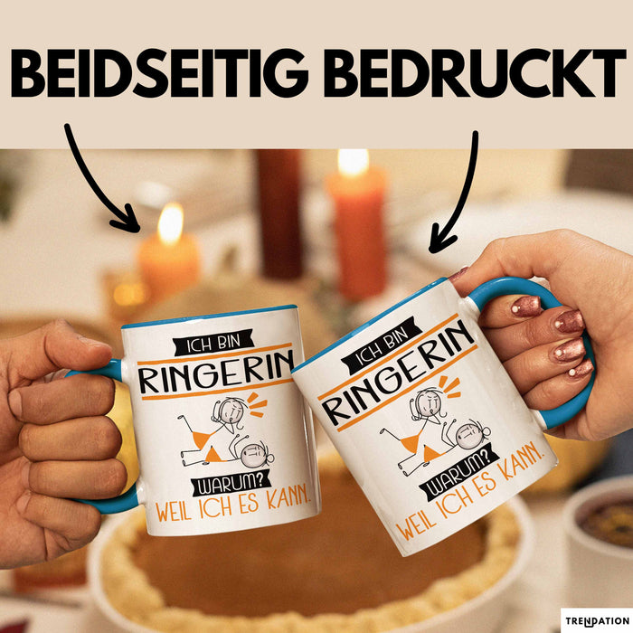 Ringerin Tasse Geschenk Ich Bin Ringerin Warum Weil Ich Es Kann Geschenkidee Geburtstag Blau Trendation