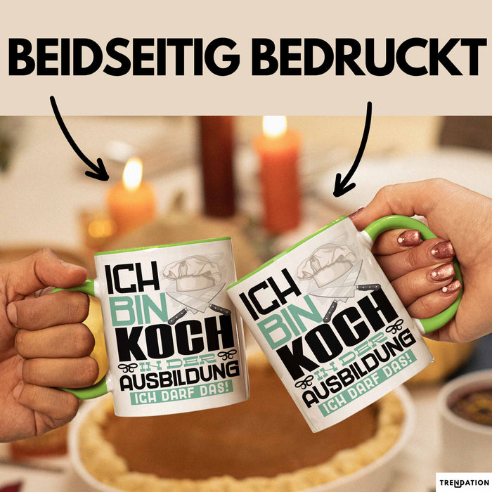 Koch Ausbildung Tasse Geschenk Ich Bin Koch In Der Ausbildung Ich Darf Das Geschenkidee Spruch Grün Trendation