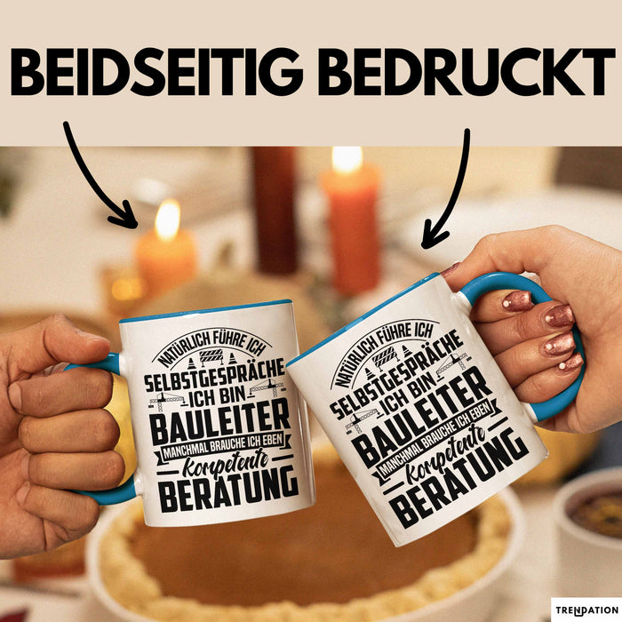 Bauleiter Tasse Geschenk Natürlich Führe Ich Selbstgespräche Baustellen-Leiter Blau Trendation