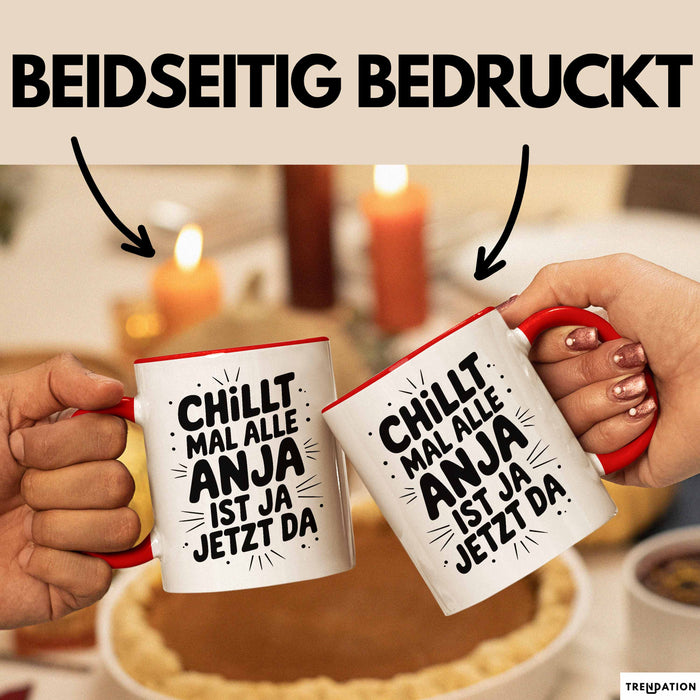 Anja Tasse Geschenk Chillt Mal Alle Anja Ist Ja Jetzt Da Geschenkidee Becher mit Name Rot Trendation