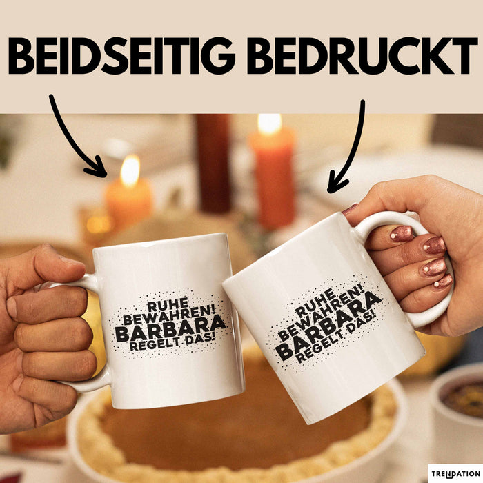 Barbara Tasse Ruhe Bewahren! Barbara Regelt Das! Geschenk