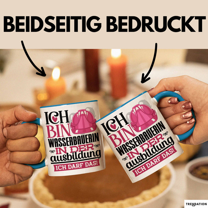 Wasserbauerin Ausbildung Start Geschenk Tasse Ich Bin Wasserbauerin In Der Ausbildung Ich Darf Das Kaffee-Becher Geschenkidee Blau Trendation