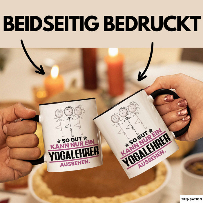 Yogalehrer Geschenk Tasse So Gut Kann Nur Ein Yogalehrer Aussehen Geschenkidee Kaffee-Becher Schwarz Trendation