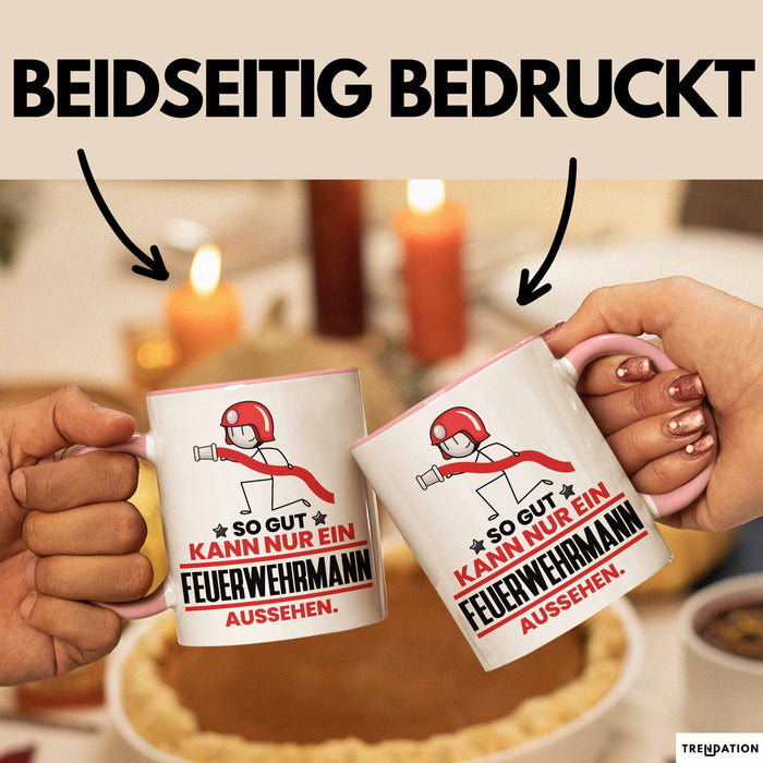 Feuerwehrmann Geschenk Tasse So Gut Kann Nur Ein Feuerwehrmann Aussehen Geschenkidee Kaffee-Becher Rosa Trendation