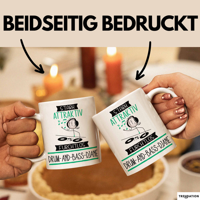 Drum-and-Bass-DJane Tasse Geschenk Becher Stark Attraktiv Furchtlos Drum-and-Bass-DJane Lustige Geschenkidee Weiß Trendation