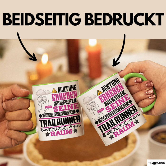 Trailrunner Geschenk Tasse Lustiger Spruch Erheben Sie Sich Der Trailrunner Betritt den Raum Grün Trendation