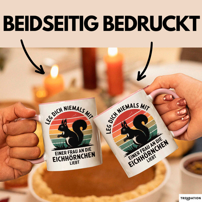 Eichhörnchen Tierliebhaber Tasse Geschenk Lustige Geschenkidee Spruch Frau An Die Eichhörnchen Liebt Rosa Trendation