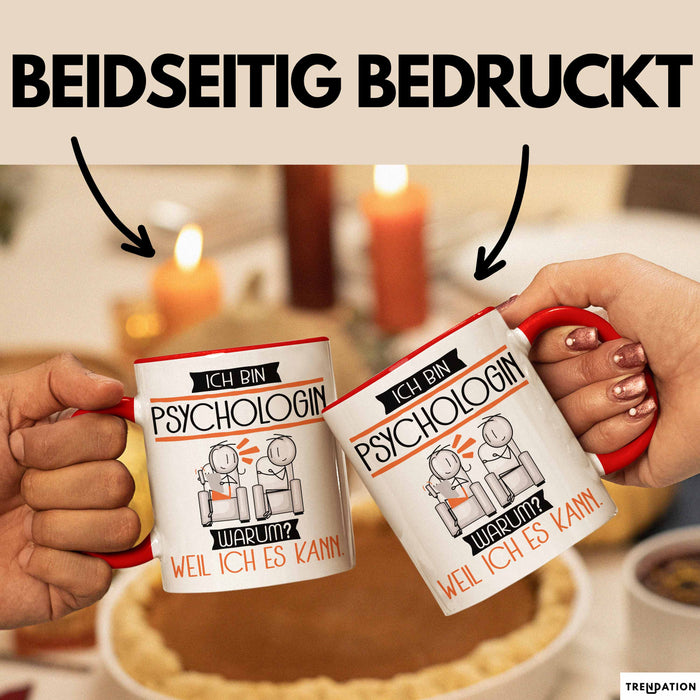 Psychologin Tasse Geschenk Ich Bin Psychologin Warum Weil Ich Es Kann Geschenkidee Geburtstag Rot Trendation
