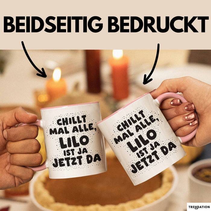 Lilo Tasse Chillt Mal Alle, Lilo Ist Ja Jetzt Da Geschenk