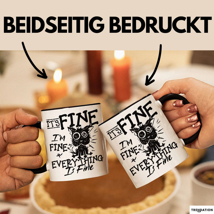 Its Fine Im Fine Everything Is Fine Tasse Geschenk Katze Humor Sarkasmus Kaffee-Becher Schwarz Trendation