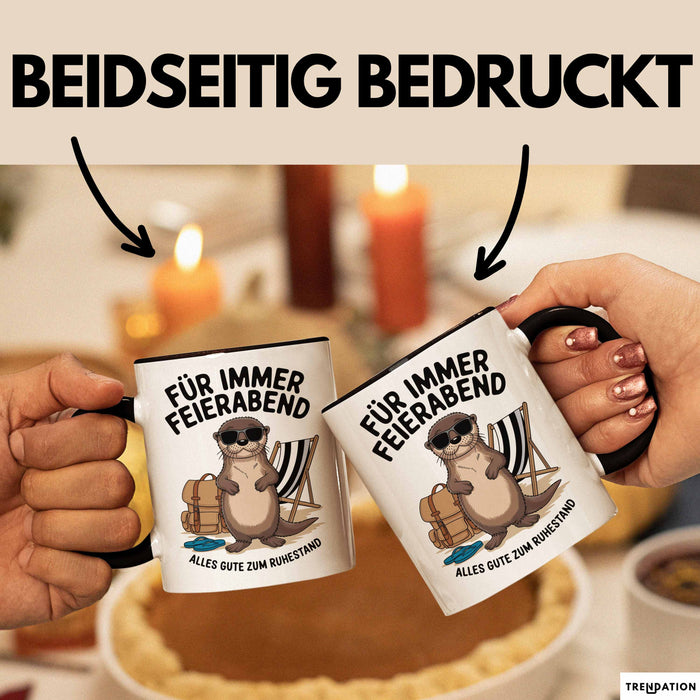 Rentner Pensionär Sarkasmus Tasse Geschenk Lustige Geschenkidee Spruch Für Immer Feierabend Trendation