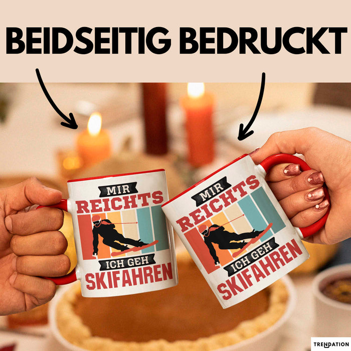 Ski Tasse Geschenk Grafik Mir Reichts Ich Geh Ski Fahren Becher Rot Trendation