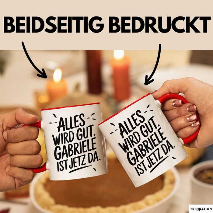 Gabriele Tasse Geschenk Alles Ist Gut Gabriele Ist Jetz Da Geschenkidee Becher mit Name Rot Trendation