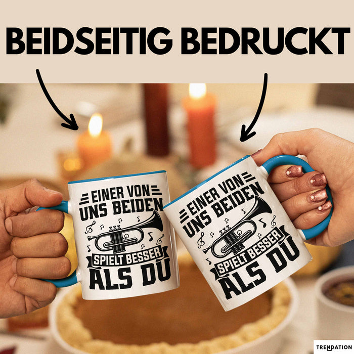 Posauntist Tasse Geschenk Trompete Posaune Einer Von Uns Beiden Spielt Besser Als Du Geschenkidee Blau Trendation