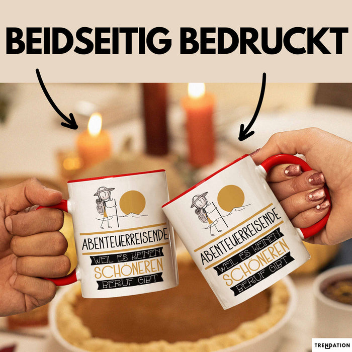 Abenteuerreisende Weil Es Keinen Schöneren Beruf Gibt Tasse Geschenk für Eine Abenteuerreisende Lustig Rot Trendation