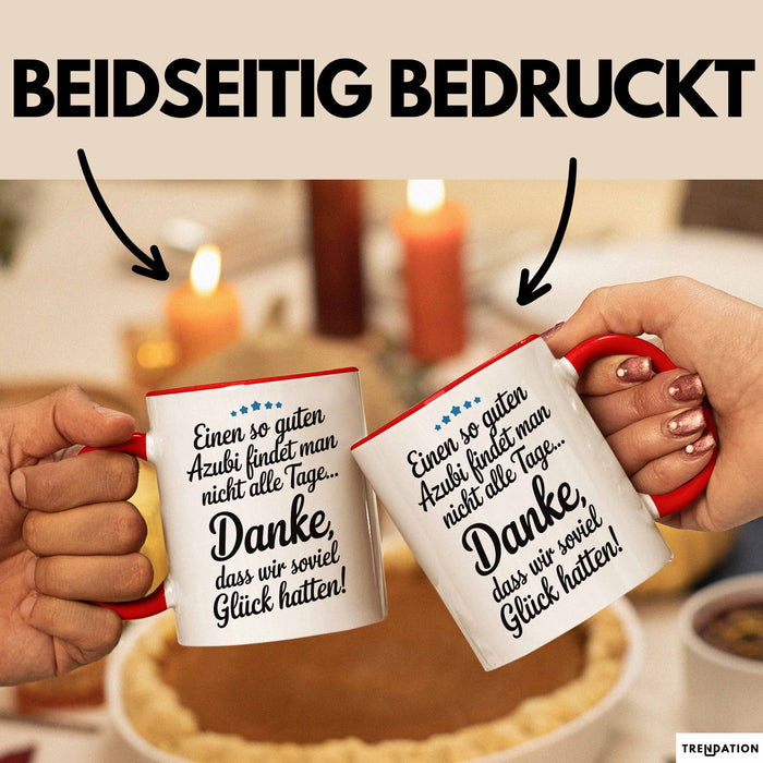 Büroarbeit Kollege Wertschätzung Tasse Geschenk Lustige Geschenkidee Spruch Einen Zu Guten Azubi Findet Man Nicht Alle Tage Rot Trendation