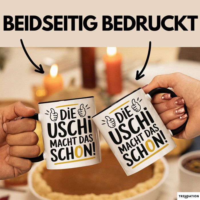 Frauen Mädchen Sarkasmus Tasse Geschenk Lustige Geschenkidee Spruch Die Uschi Macht Dat Schon Trendation