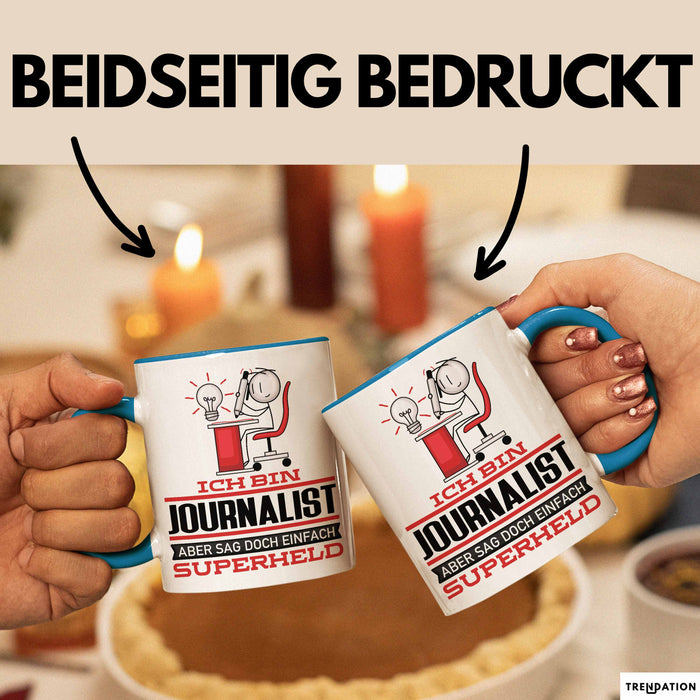 Journalist Geschenk Tasse Ich Bin Journalist Aber Sag Doch Einfach Superheld Lustige Geschenkdiee für Journalist Kaffee-Becher Blau Trendation