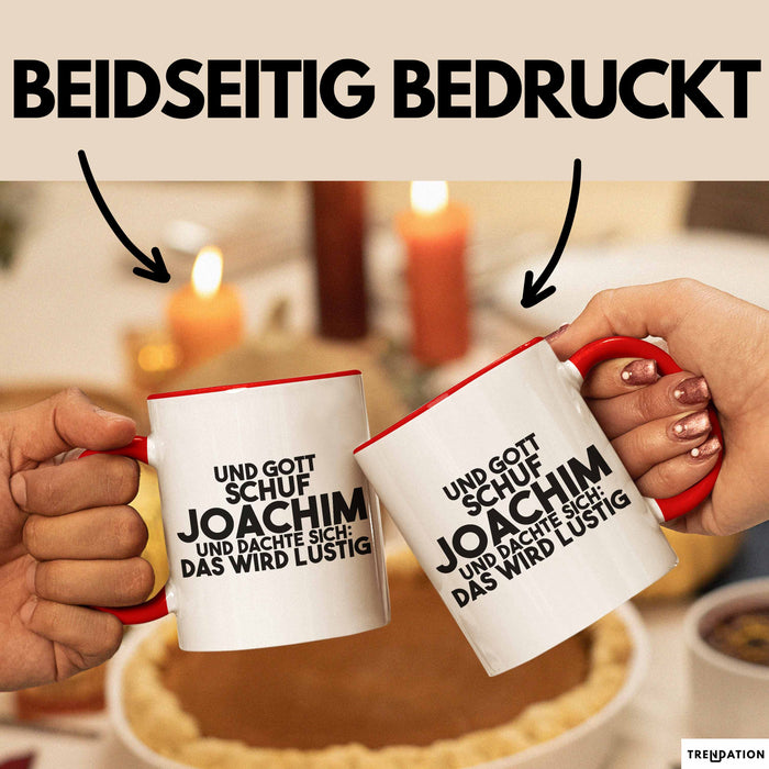 Joachim Tasse Und Gott Schuf Joachim Und Dachte Sich: Das Wird Lustig