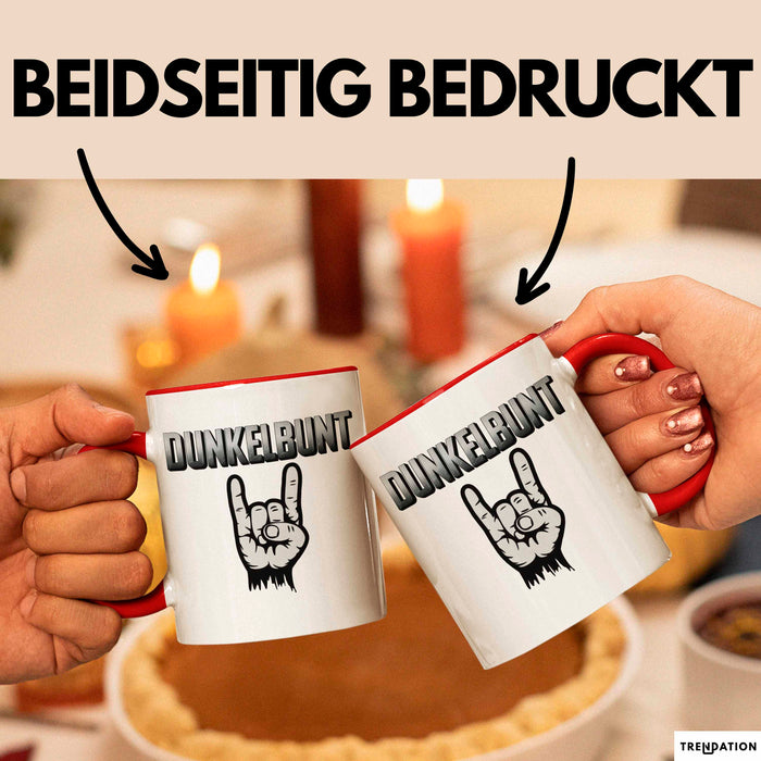 Dunkle Farbe Tasse Geschenk Lustige Geschenkidee Spruch Dunkelbunt Rot Trendation