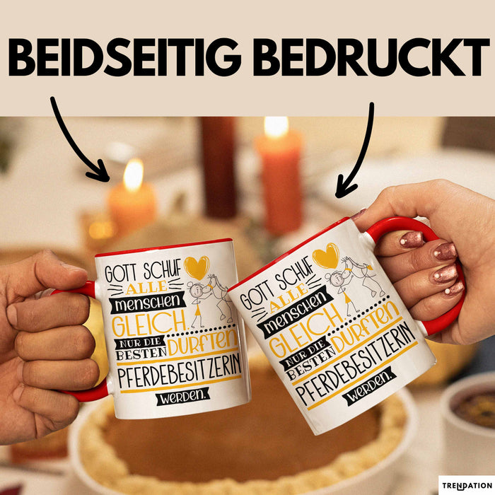 Pferdebesitzerin Geschenk Becher Tasse Gott Schuf Alle Menschen Gleich Nur Die Besten Durfeten Pferdebesitzerin Werden Geschenkidee Lustig Rot Trendation