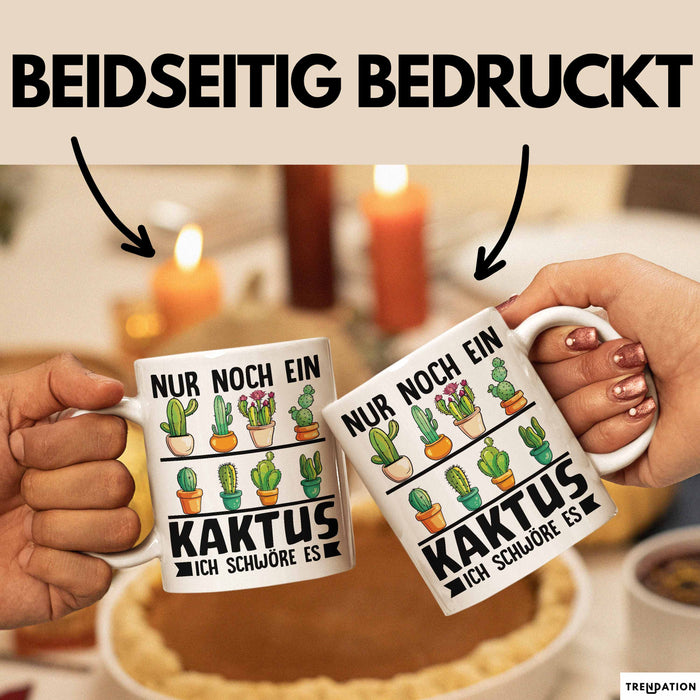 Kaktus-Sammler Tasse Geschenk Nur Noch Ein Kaktus Ich Schwöre Es Weiß Trendation