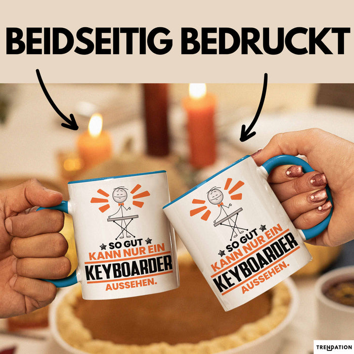 Keyboarder Geschenk Tasse So Gut Kann Nur Ein Keyboarder Aussehen Geschenkidee Kaffee-Becher Blau Trendation