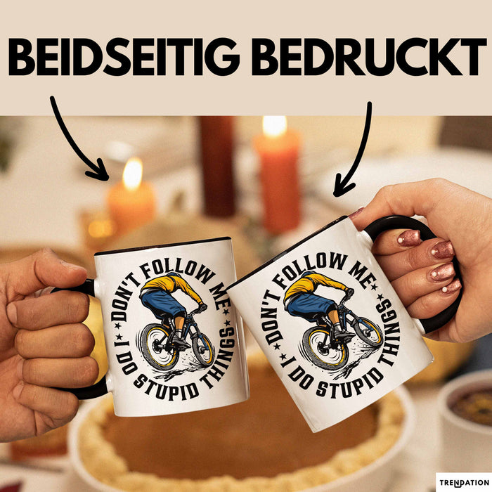 Mountainbike Tasse Geschenk für Mountainbiker Männer Geschenkidee MTB Mountainbike Berge MTB Don't Follow Me I Do Stupid Things Kaffee-Becher Schwarz Trendation