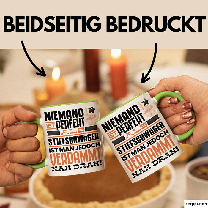 Stiefschwäger Geschenk Tasse Lustige Geschenkidee für Stiefschwäger Geburtstag Kaffee-Becher Niemand Ist Perfekt Aber Als Stiefschwäger Ist Man Nah Dran Grün Trendation