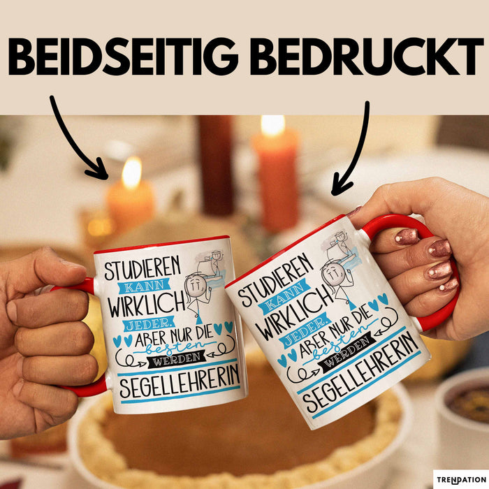 Segellehrerin Tasse Lustiges Geschenk Studieren Kann Wirklich Jeder Nur Die Besten Werden Segellehrerin Rot Trendation