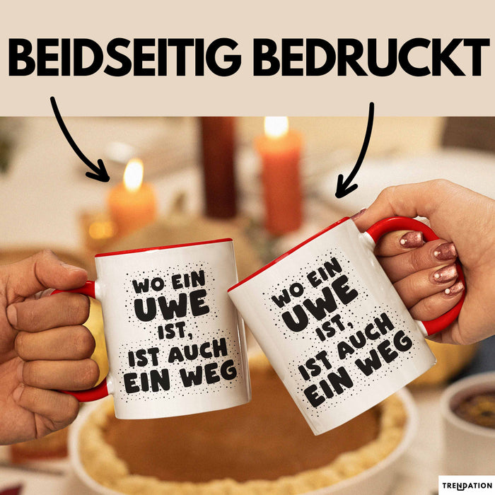 Uwe Tasse Wo Ein Uwe Ist, Ist Auch Ein Weg Geschenk